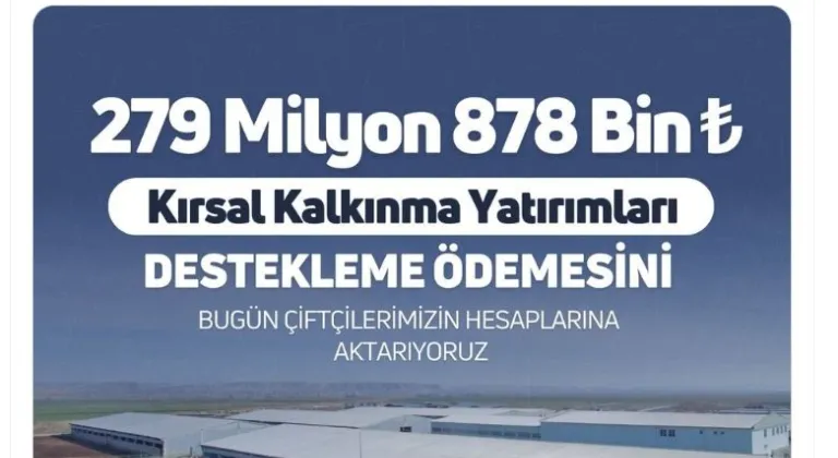 280 milyon TL destekleme ödemesi, çiftçilerin hesaplarına aktarıldı