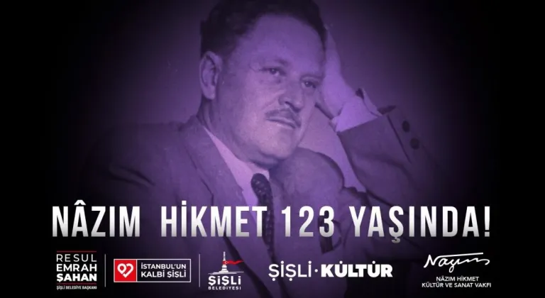 Nazım Hikmet, doğum gününde Şişli'de anılacak 